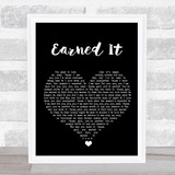 The Weeknd Earned It Black Heart Song Lyric Quote Music Print
