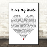 Matthew Wilder Break My Stride White Heart Song Lyric Wall Art Canvas Framed Print