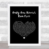 The Wolfe Tones Only Our Rivers Run Free Black Heart Song Lyric Quote Music Print