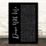 Niko Moon DANCE WITH ME Black Script Song Lyric Wall Art Canvas Framed Print