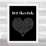 Twenty One Pilots Pet Cheetah Black Heart Song Lyric Quote Music Print