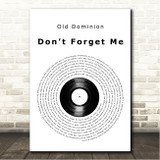 Old Dominion Dont Forget Me Vinyl Record Song Lyric Wall Art Canvas Framed Print