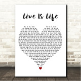 Opus Live Is Life White Heart Song Lyric Wall Art Canvas Framed Print