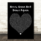 P!nk Never Gonna Not Dance Again Black Heart Song Lyric Wall Art Canvas Framed Print