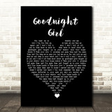 Wet Wet Wet Goodnight Girl Black Heart Song Lyric Quote Music Print