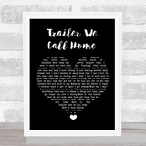 Whiskey Myers Trailer We Call Home Black Heart Song Lyric Quote Music Print