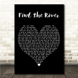 R.E.M. Find the River Black Heart Song Lyric Wall Art Canvas Framed Print