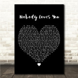 Reuben Nobody Loves You Black Heart Song Lyric Wall Art Canvas Framed Print