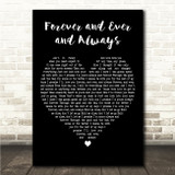 Ryan Mack Forever and Ever and Always Black Heart Song Lyric Wall Art Canvas Framed Print