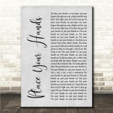 Reef Place Your Hands Grey Rustic Script Song Lyric Wall Art Canvas Framed Print