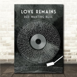 Red Wanting Blue Love Remains Grunge Grey Vinyl Record Song Lyric Wall Art Canvas Framed Print