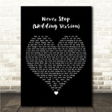 SafetySuit Never Stop (Wedding Version) Black Heart Song Lyric Wall Art Canvas Framed Print