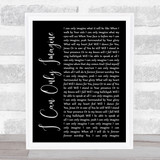 MercyMe I Can Only Imagine Black Script Song Lyric Print