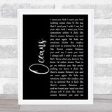 Seafret Oceans Black Script Song Lyric Print