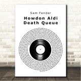Sam Fender Howdon Aldi Death Queue Vinyl Record Song Lyric Wall Art Canvas Framed Print