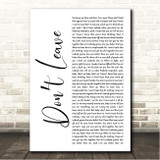 Snakehips & MO Dont Leave White Script Song Lyric Wall Art Canvas Framed Print
