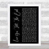 The Pogues Love You 'Till The End Black Script Song Lyric Print