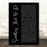 Clint Black Something That We Do Black Script Song Lyric Print