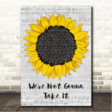 Twisted Sister Were Not Gonna Take It Grey Script Sunflower Song Lyric Wall Art Canvas Framed Print