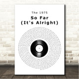 The 1975 So Far (It's Alright) Vinyl Record Song Lyric Wall Art Canvas Framed Print