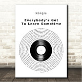 The Korgis Everybody's Got To Learn Sometime Vinyl Record Song Lyric Wall Art Canvas Framed Print