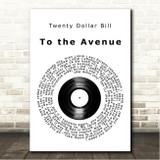 Twenty Dollar Bill To the Avenue Vinyl Record Song Lyric Wall Art Canvas Framed Print