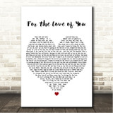 The Isley Brothers For the Love of You White Heart Song Lyric Wall Art Canvas Framed Print