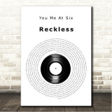 You Me At Six Reckless Vinyl Record Song Lyric Wall Art Canvas Framed Print