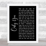 The Platters Only You (And You Alone) Black Script Song Lyric Wall Art Print
