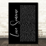 Brett Eldredge Love Someone Black Script Song Lyric Wall Art Print