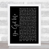 Gavin DeGraw You Got Me Black Script Song Lyric Quote Print