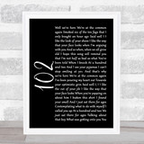 The 1975 102 Black Script Song Lyric Quote Print