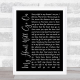 Celine Dion My Heart Will Go On Black Script Song Lyric Quote Print