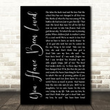 George Michael You Have Been Loved Black Script Song Lyric Quote Print