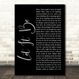 The Beatles Let It Be Black Script Song Lyric Quote Print