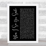 Bad English When I See You Smile Black Script Song Lyric Quote Print