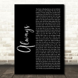 Bon Jovi Always Black Script Song Lyric Quote Print