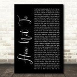 Dan + Shay How Not To Black Script Song Lyric Quote Print