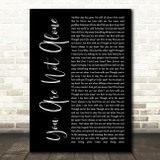 Michael Jackson You Are Not Alone Black Script Song Lyric Quote Print