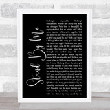 Shayne Ward Stand By Me Black Script Song Lyric Quote Print