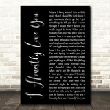 Olivia Newton-John I Honestly Love You Black Script Song Lyric Music Art Print