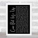 Ryan Adams Come Pick Me Up Black Script Song Lyric Music Art Print