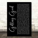 Lauren Alaina Getting Good Black Script Song Lyric Music Art Print