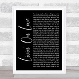 Alan Jackson Livin' On Love Black Script Song Lyric Quote Music Print
