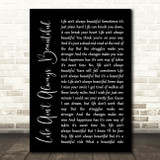 Gary Allan Life Ain't Always Beautiful Black Script Song Lyric Quote Music Print
