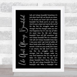Gary Allan Life Ain't Always Beautiful Black Script Song Lyric Quote Music Print