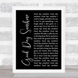 The Beatles Good Day Sunshine Black Script Song Lyric Quote Music Print