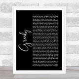 Ariana Grande Greedy Black Script Song Lyric Quote Print
