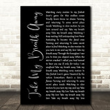 Berlin Take My Breath Away Black Script Song Lyric Quote Print