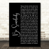 Kings Of Leon Be Somebody Black Script Song Lyric Quote Print